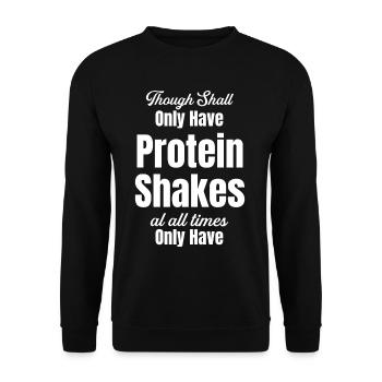 Du Sollst Immer Nur Proteinshakes Zu Dir Nehmen – - Unisex Pullover - Schwarz - Vorne - Alina (178cm) & Michal (187cm)