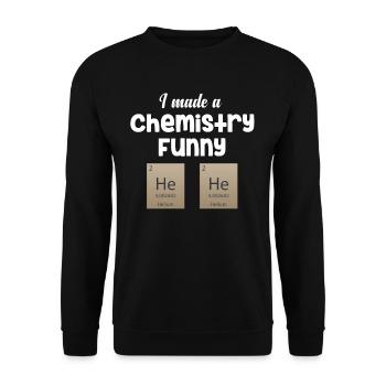 I Made A Chemistry Funny He He Science Periodic - Unisex Sweatshirt - black - Front - Alina (178cm) & Michal (187cm)