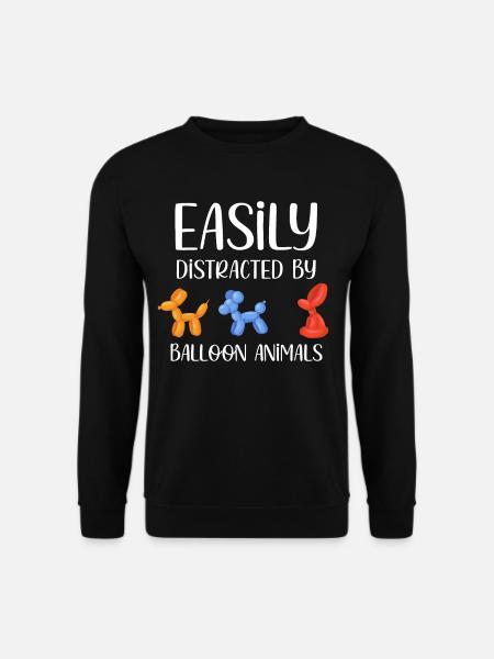 Easily distracted by balloon animals. - Unisex Sweatshirt - black