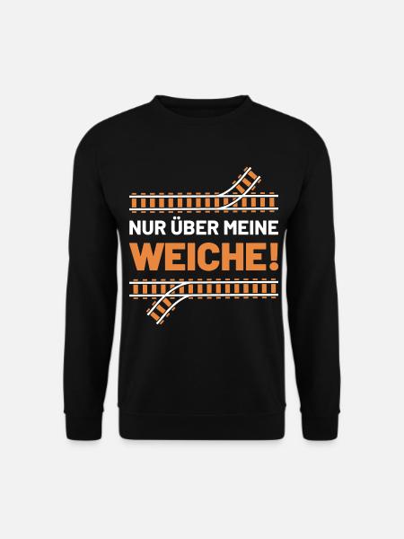 Nur über meine Weiche Eisenbahn Spruch Gleisbauer - Unisex Pullover - Schwarz