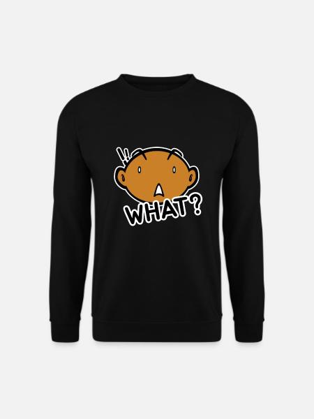 What? Funny head face gift - Unisex Sweatshirt - black