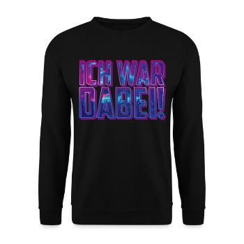Ich war dabei! | Feiern Party Festival - Unisex Pullover - Schwarz - Vorne - Alina (178cm) & Michal (187cm)