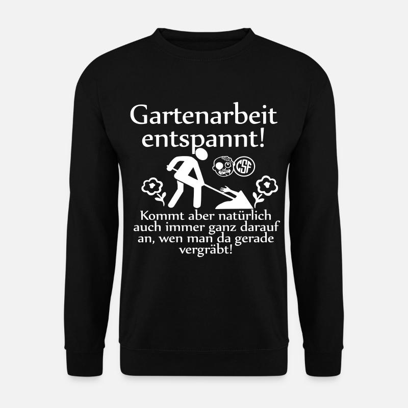 Gartenarbeit entspannt ... - Unisex Pullover - Schwarz