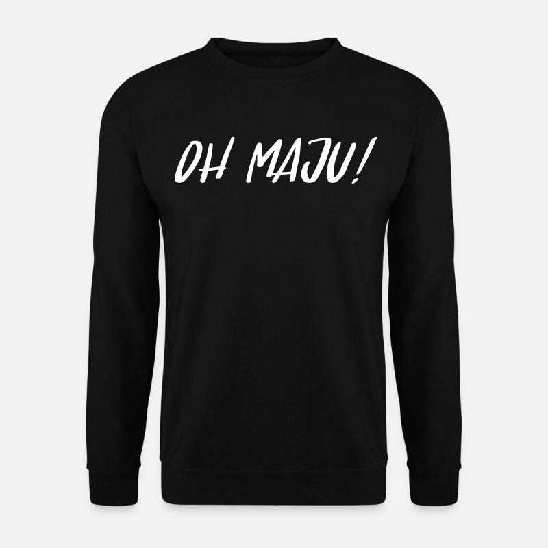 Trier Spruch Dialekt moselfränkisch Maju lustig - Unisex Pullover - Schwarz