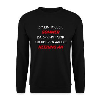 Wetter Spruch lustig Geschenk Sommer Heizung Humor - Unisex Pullover - Schwarz - Vorne - Alina (178cm) & Michal (187cm)
