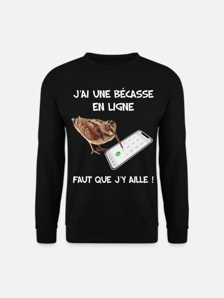 Bécasse humour chasse papy phrasse marrante - Sweat-shirt Unisexe - noir