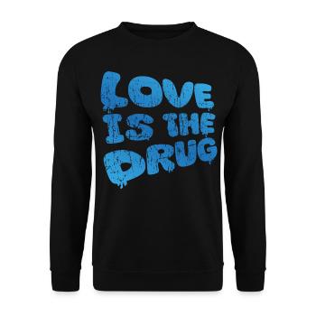 Love Is The Drug (Blue Scratched Edition) - Unisex Sweatshirt - black - Front - Alina (178cm) & Michal (187cm)