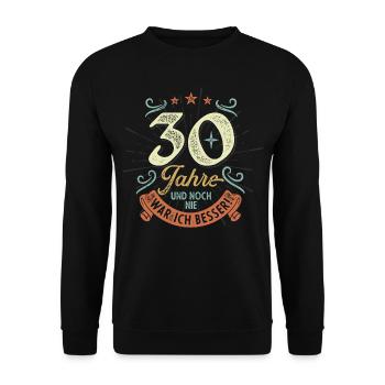 30 Jahre und noch nie war ich besser! - Unisex Pullover - Schwarz - Vorne - Alina (178cm) & Michal (187cm)