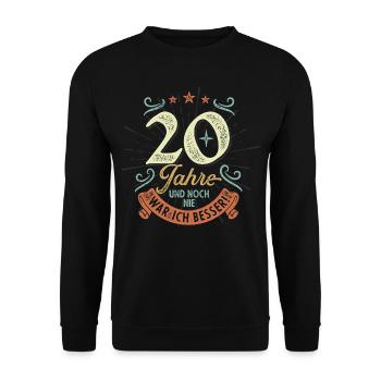 20 Jahre und noch nie war ich besser! - Unisex Pullover - Schwarz - Vorne - Alina (178cm) & Michal (187cm)