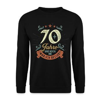 70 Jahre und noch nie war ich besser! - Unisex Pullover - Schwarz - Vorne - Alina (178cm) & Michal (187cm)