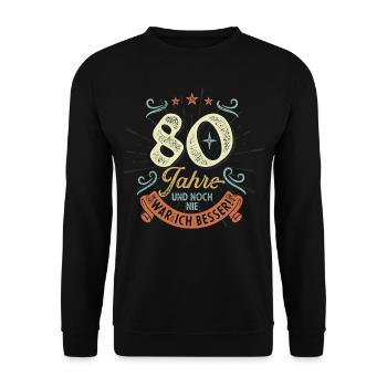 80 Jahre und noch nie war ich besser! - Unisex Pullover - Schwarz - Vorne - Alina (178cm) & Michal (187cm)