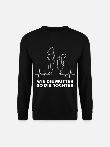 Wie Die Mutter So Die Tochter Mama Tochter - Unisex Pullover - Schwarz