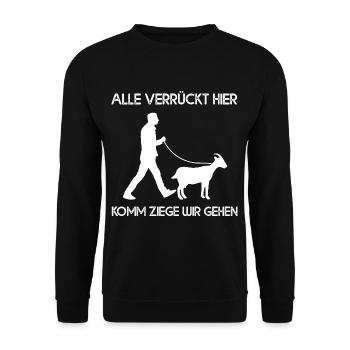 Alle Verrückt Hier Komm Ziege Wir Gehen - Unisex Pullover - Schwarz - Vorne - Alina (178cm) & Michal (187cm)