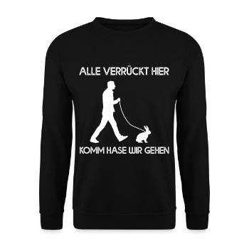 Alle Verrückt Hier Komm Hase Wir Gehen - Unisex Pullover - Schwarz - Vorne - Alina (178cm) & Michal (187cm)