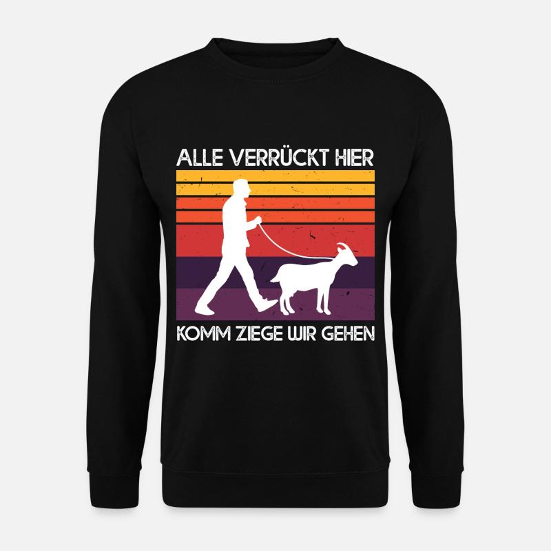 Alle Verrückt Hier Komm Ziege Wir Gehen Bauer - Unisex Pullover - Schwarz