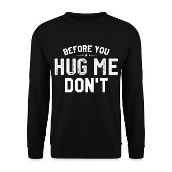 Bevor du mich riesig machst, tu es nicht - Unisex Pullover - Schwarz - Vorne - Alina (178cm) & Michal (187cm)