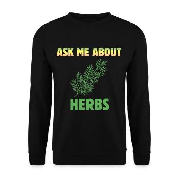 Herbalist Ask Me About Herbs Natural Healing Plant - Unisex Sweatshirt - black - Front - Alina (178cm) & Michal (187cm)