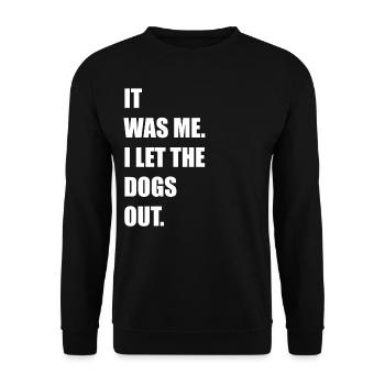 Dog dogs funny sayings dog owner dog love - Unisex Sweatshirt - black - Front - Alina (178cm) & Michal (187cm)