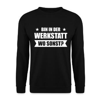 Bin in der Werkstatt wo sonst Schrauber - Unisex Pullover - Schwarz - Vorne - Alina (178cm) & Michal (187cm)