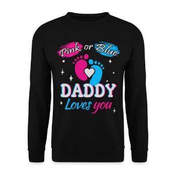 Pink or Blue, Daddy Loves You - Unisex Sweatshirt - black - Front - Alina (178cm) & Michal (187cm)