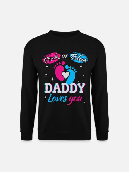 Pink or Blue, Daddy Loves You - Unisex Sweatshirt - black