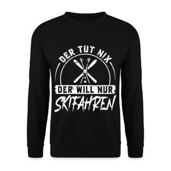Der Tut Nix Der Will Nur Skifahren Männer Ski - Unisex Pullover - Schwarz - Vorne - Alina (178cm) & Michal (187cm)