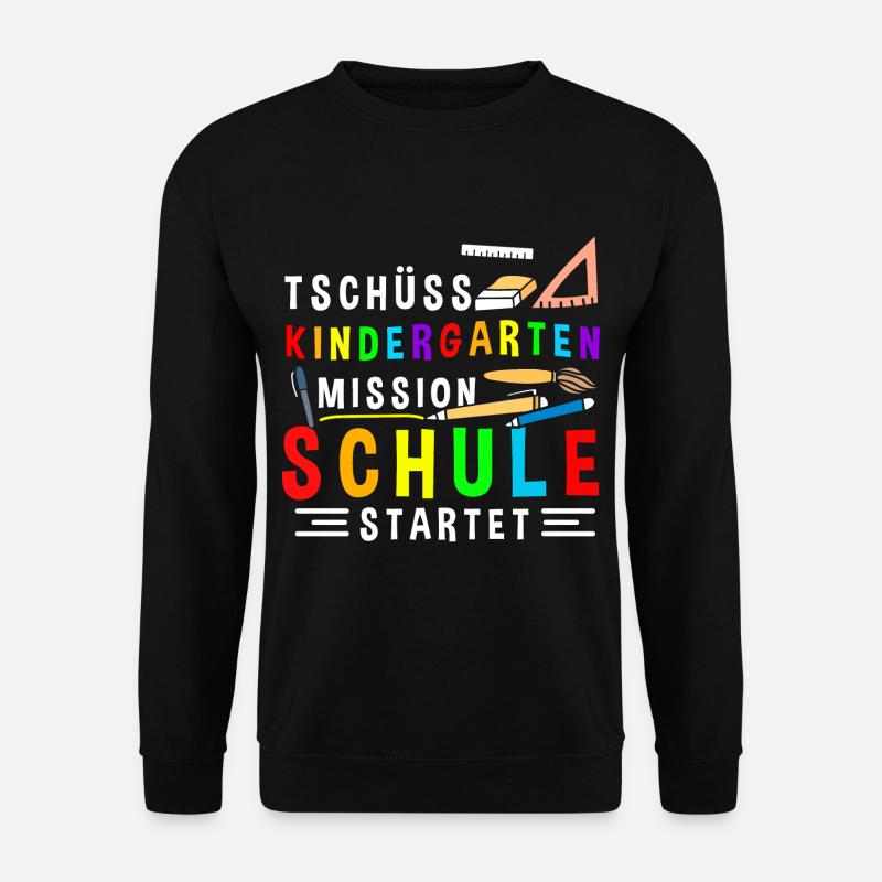 Tschüss Kindergarten Mission Schule Startet - Unisex Pullover - Schwarz