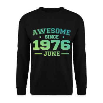 June 1976 Birthday Year 1976 June Gift 1976 - Unisex Sweatshirt - black - Front - Alina (178cm) & Michal (187cm)