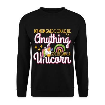 My Mom Said I Could Be Anything - Unisex Pullover - Schwarz - Vorne - Alina (178cm) & Michal (187cm)
