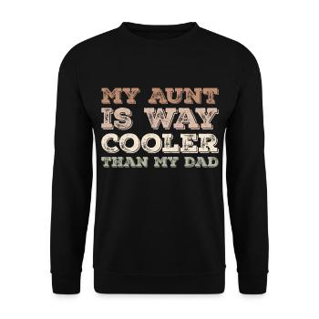 My aunt is way cooler than my dad - Unisex Sweatshirt - black - Front - Alina (178cm) & Michal (187cm)