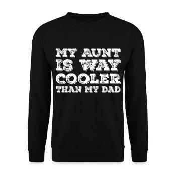 My aunt is way cooler than my dad - Unisex Sweatshirt - black - Front - Alina (178cm) & Michal (187cm)