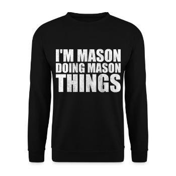 I'm Mason Doing Mason Things - Sweat-shirt Unisexe - noir - Devant - Alina (178cm) & Michal (187cm)