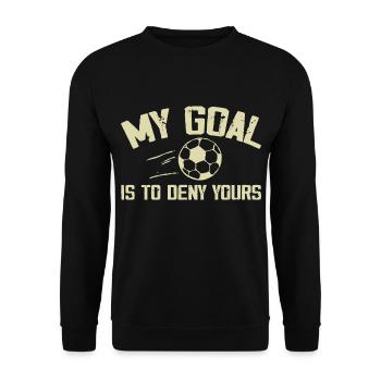 Mein Ziel ist es, deine zu verleugnen - Unisex Pullover - Schwarz - Vorne - Alina (178cm) & Michal (187cm)
