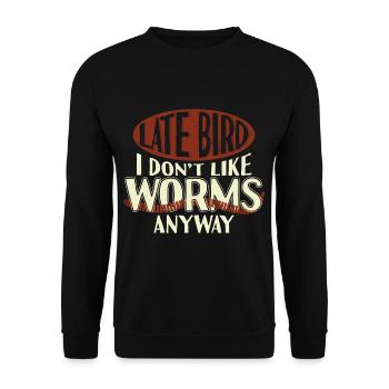 Late Bird I Dont Like Worms Anyway - Unisex Pullover - Schwarz - Vorne - Alina (178cm) & Michal (187cm)