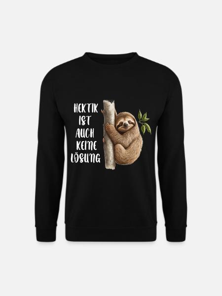 Hektik Ist Auch Keine Lösung Faultier - Unisex Pullover - Schwarz