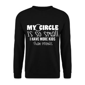 Mein Kreis ist so klein, dass ich mehr Kinder als Freunde habe - Unisex Pullover - Schwarz - Vorne - Alina (178cm) & Michal (187cm)