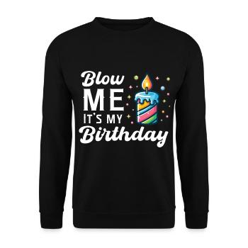 Blow Me It's My Birthday Party Birthday Tee - Unisex Sweatshirt - black - Front - Alina (178cm) & Michal (187cm)