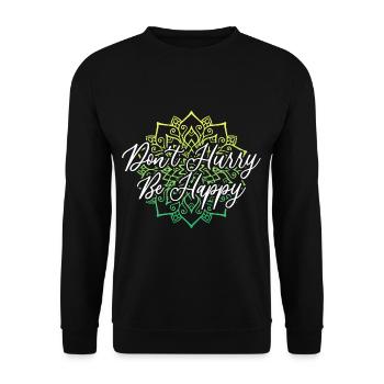 Dont Hurry Be Happy Namaste Yoga Meditation - Unisex Pullover - Schwarz - Vorne - Alina (178cm) & Michal (187cm)