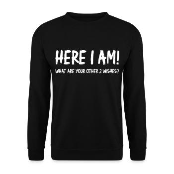 Here I Am What Are Your Other 2 Wishes - Unisex Pullover - Schwarz - Vorne - Alina (178cm) & Michal (187cm)