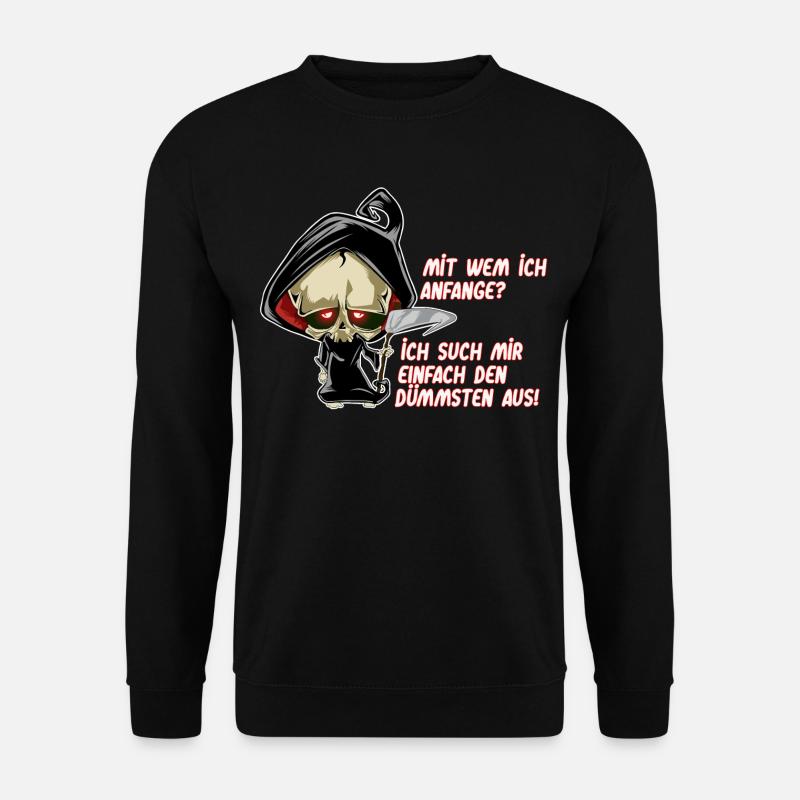 Reaper Dumm Sensenmann Schnitter Sense Tod Sprüche - Unisex Pullover - Schwarz