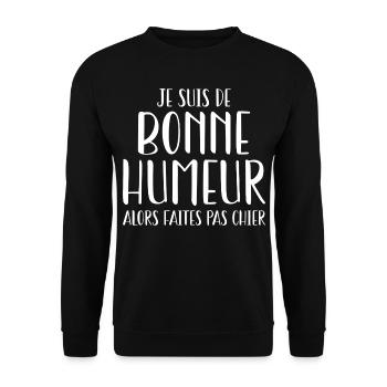 Je suis de bonne humeur alors faites pas chier - Sweat-shirt Unisexe - noir - Devant - Alina (178cm) & Michal (187cm)