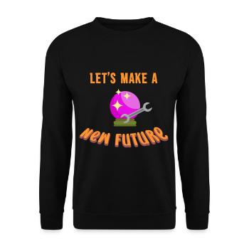 Lets Make A New Future Funny Wahrsagerin Hexerei - Unisex Pullover - Schwarz - Vorne - Alina (178cm) & Michal (187cm)
