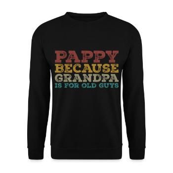 Pappy because grandpa is for old guys - Unisex Sweatshirt - black - Front - Alina (178cm) & Michal (187cm)