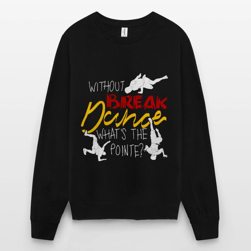 Breakdance breakdance breakdancer BBoy Sweat-shirt Unisexe
