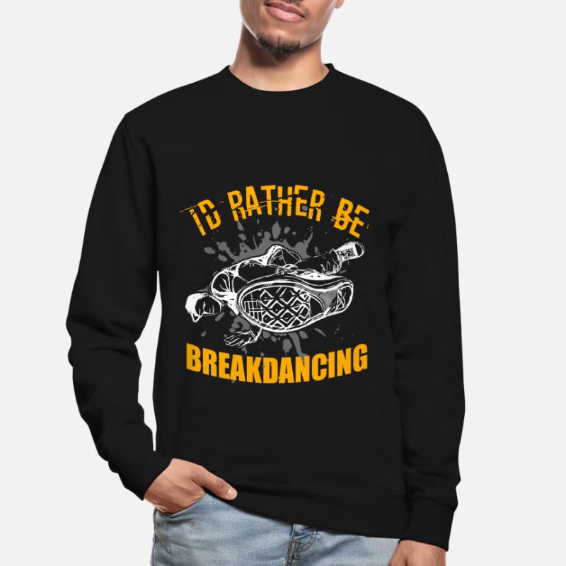 Breakdance Breakdancer Breakdancing BBoy Unisex Sweatshirt