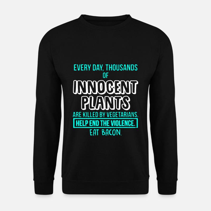 Anti vegan sarcasm - Unisex Sweatshirt - black