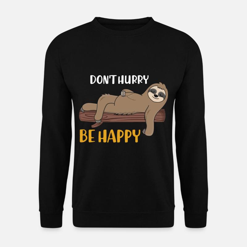 Dont Hurry Be Happy Faultier Schlafshirt - Unisex Pullover - Schwarz