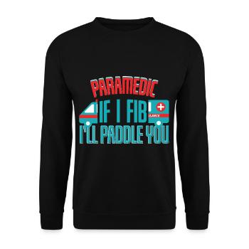 Paramedic If I Fib Ill Paddle You - Unisex Sweatshirt - black - Front - Alina (178cm) & Michal (187cm)