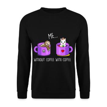 Ich ohne Kaffee Ich mit Kaffee Faultier Einhorn - Unisex Pullover - Schwarz - Vorne - Alina (178cm) & Michal (187cm)