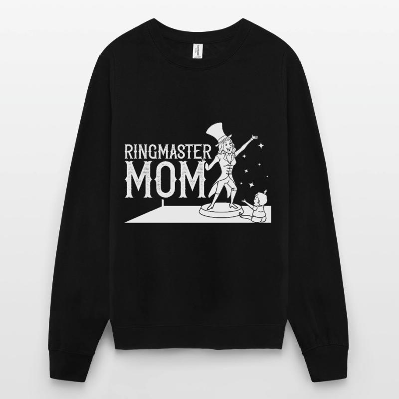 Circus Birthday Party Mama Theme Ringmaster Unisex Sweatshirt